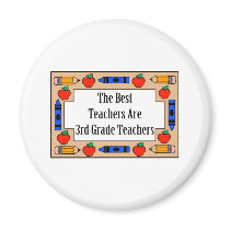 The Best Teachers Are 3rd Grade Teachers Refrigerator Magnet