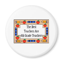 The Best Teachers Are 4th Grade Teachers Magnet