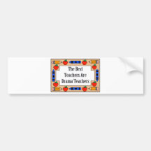 The Best Teachers Are Drama Teachers Bumper Sticker