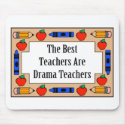 The Best Teachers Are Drama Teachers mousepads