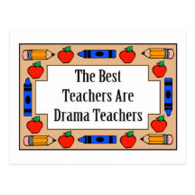 The Best Teachers Are Drama Teachers Postcards