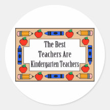 The Best Teachers Are Kindergarten Teachers Round Sticker