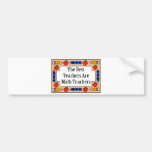The Best Teachers Are Math Teachers Bumper Sticker