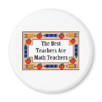 The Best Teachers Are Math Teachers Fridge Magnets