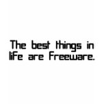 The best things in life are freeware t-shirts