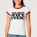The Best Wife Ever t-shirts