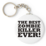 The Best Zombie Killer Ever keychains
