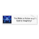 The Bible is fiction and God is imaginary! Bumper Sticker