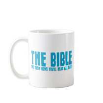 The Bible: the best news you'll hear all day Coffee Mugs