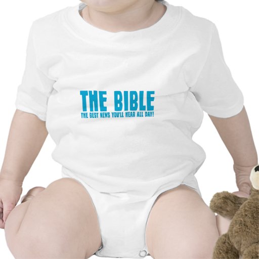 The Bible: the best news you'll hear all day Tshirts