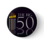 The Big 50 Birthday Button