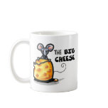 the BIG CHEESE Funny Mug