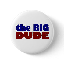 The Big Dude Button