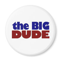 The Big Dude Refrigerator Magnets