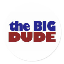 The Big Dude Round Sticker