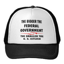 The Bigger Fed Gov The Smaller The US Citizen Trucker Hat