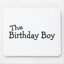 The Birthday Boy Mousepads