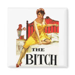 The Bitch magnets