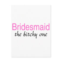 The Bitchy One (Bridesmaid)
