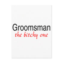 The Bitchy One (Groomsman) Post Card