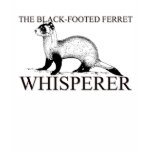 The Black-Footed Ferret Whisperer t-shirts