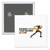 The BODY Achieves what the MIND Believes Gold Pinback Button