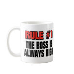 THE BOSS IS ALWAYS RIGHT mugs