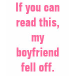 The boyfriend fell off. t-shirts