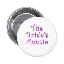The Brides Auntie Pinback Buttons