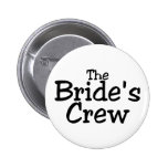 The Brides Crew 2 Pin