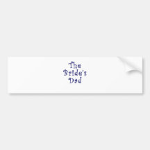 The Brides Dad Bumper Sticker