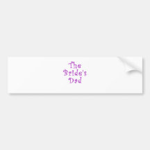 The Brides Dad Bumper Stickers