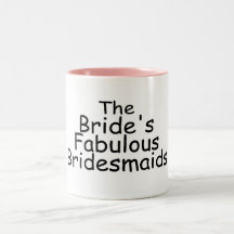 The Brides Fabulous Bridesmaids (Black) Coffee Mugs
