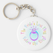 The Bride's Last Fling Before the Ring Key Chains
