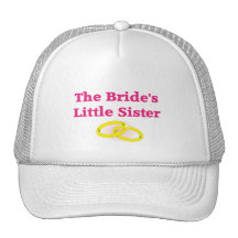 The Bride's Little Sister Trucker Hats