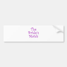 The Brides Maids Bumper Stickers