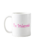 The Bridesmaids mugs