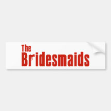 The Bridesmaids (Red Mafia) Bumper Stickers