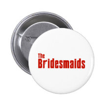 The Bridesmaids (Red Mafia) Button