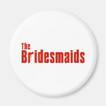 The Bridesmaids (Red Mafia) Fridge Magnets