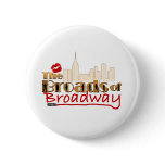 The BROADS of BROADWAY buttons