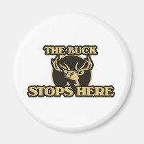 The Buck Stops Here Hunting magnets