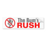 The Bum's RUSH bumper stickers