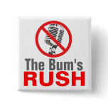 The Bum's RUSH buttons