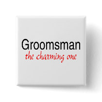 The Charming One (Groomsman) Pin