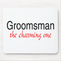 The Charming One (Groomsman) Mouse Pads