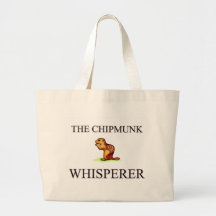 The Chipmunk Whisperer Canvas Bags