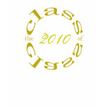 the class of 2010 t-shirts