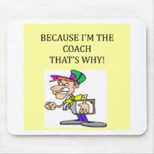 the coach is in charge mousemat