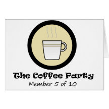 The Coffee Party Member 5 of 10 Greeting Card